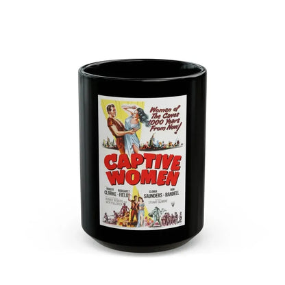 CAPTIVE WOMEN 1952 Movie Poster - Black Coffee Mug 15oz - Go Mug Yourself