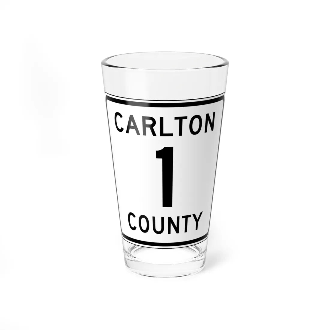 Carlton County 1 MN (Minnesota) (Road Sign) Pint Glass 16oz 16oz - Go Mug Yourself