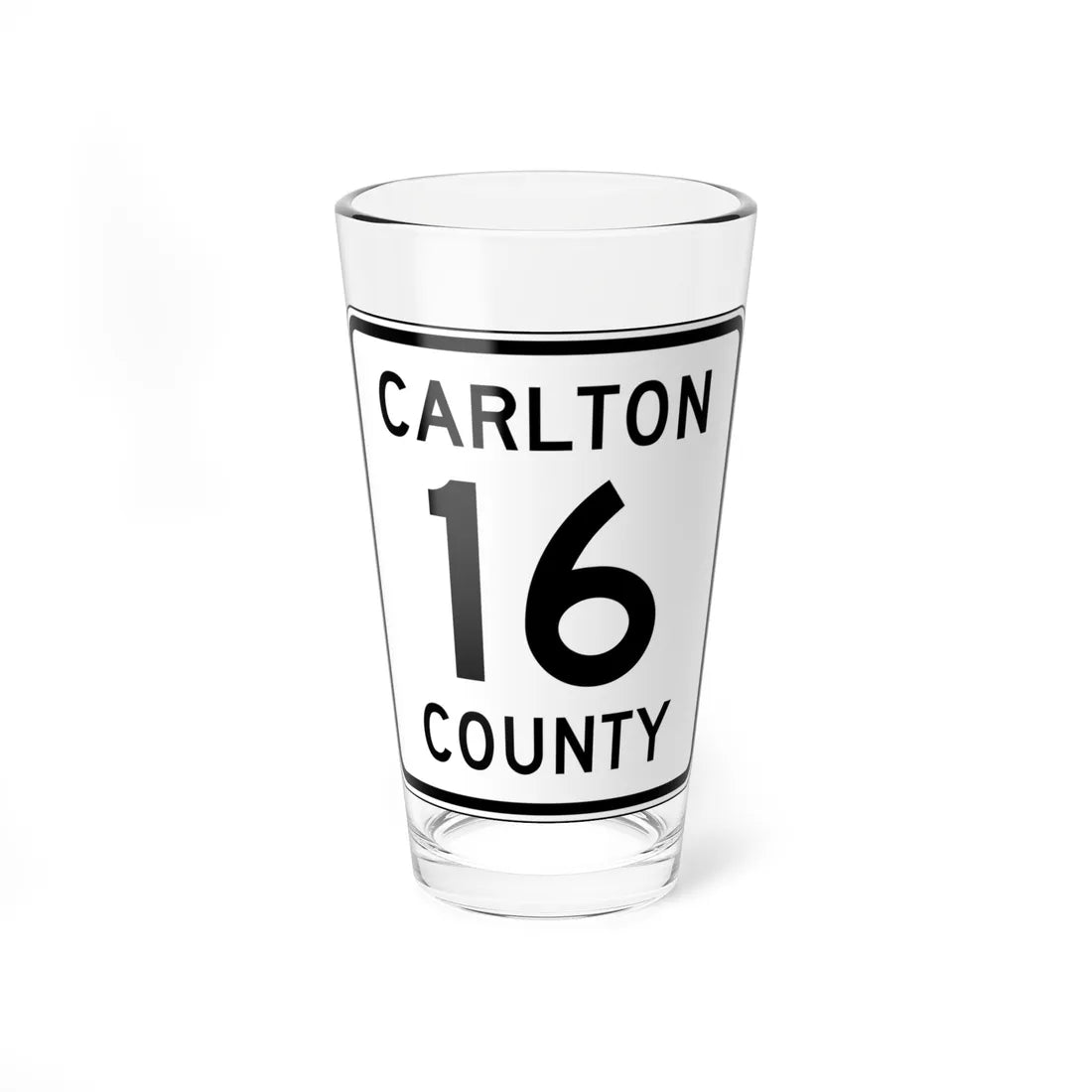 Carlton County 16 MN (Minnesota) (Road Sign) Pint Glass 16oz 16oz - Go Mug Yourself