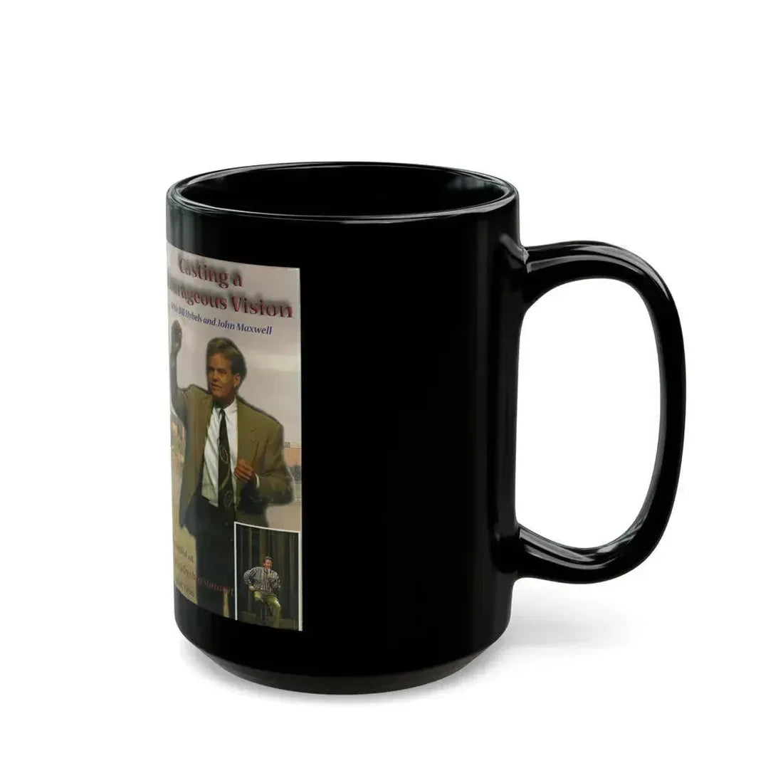 CASTING A COURAGEOUS VISION WITH BILL HYBELS AND JOHN MAXWELL (VHS COVER) - Black Coffee Mug - Go Mug Yourself