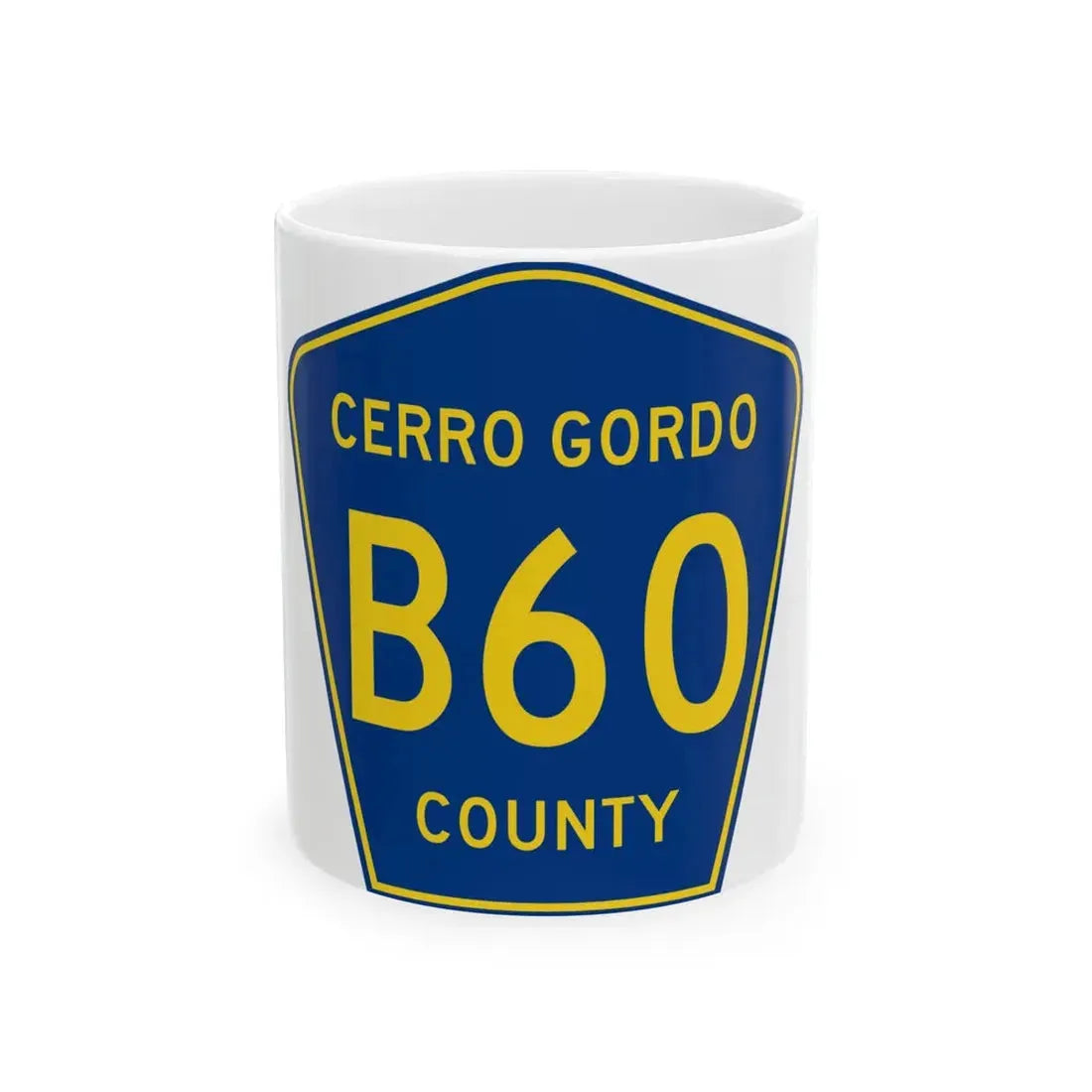 Cerro Gordo County Route B60 IA (Iowa) (Road Sign) White Coffee Mug 11oz - Go Mug Yourself