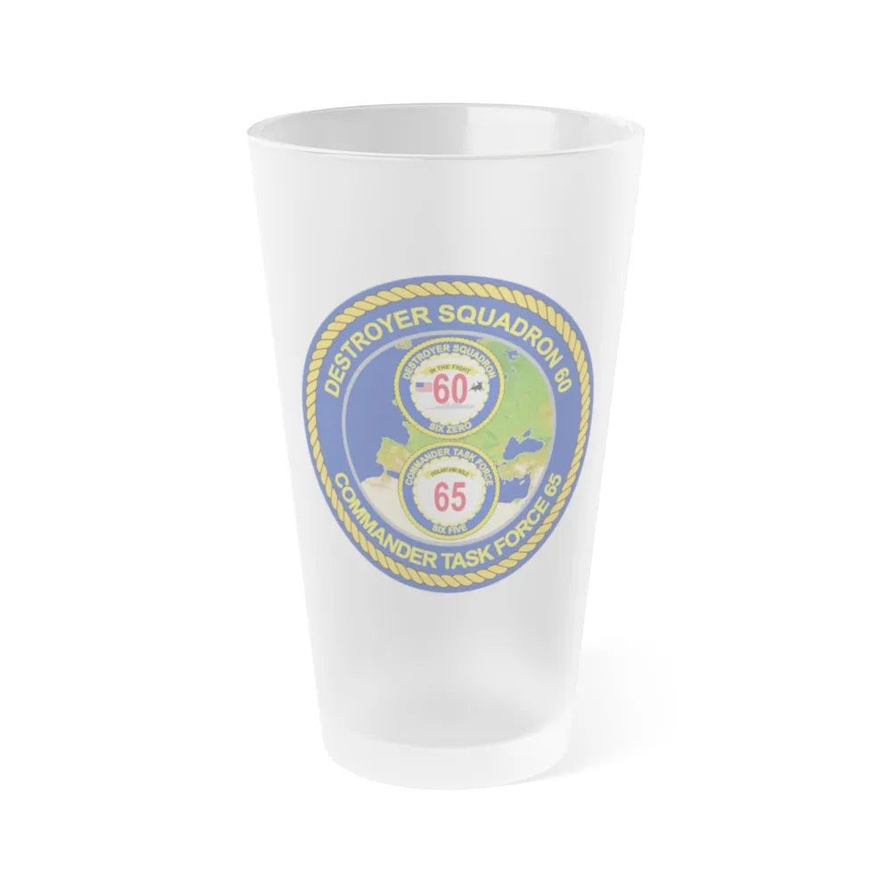 CGLO DESRON 60 CTF 65 Destroyer Squadron 60 and Command Task Force 65 Rota Spain (U.S. Navy) Frosted Pint Glass 16oz-Go Mug Yourself