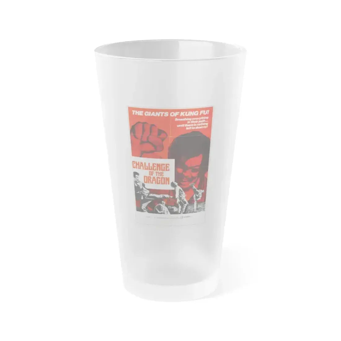 CHALLENGE OF THE DRAGON 1974 Movie Poster - Frosted Pint Glass 16oz 16oz Frosted - Go Mug Yourself