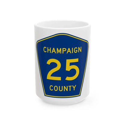 Champaign County 25 (Illinois) (Road Sign) White Coffee Mug 15oz - Go Mug Yourself