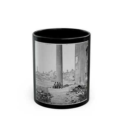 Charleston, S.C. View Of Ruined Buildings Through Porch Of The Circular Church (150 Meeting Street) (U.S. Civil War) Black Coffee Mug-11oz-Go Mug Yourself