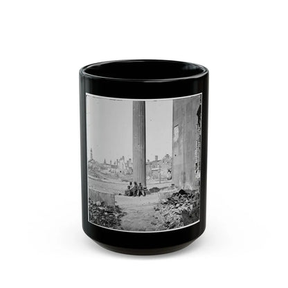 Charleston, S.C. View Of Ruined Buildings Through Porch Of The Circular Church (150 Meeting Street) (U.S. Civil War) Black Coffee Mug-15oz-Go Mug Yourself