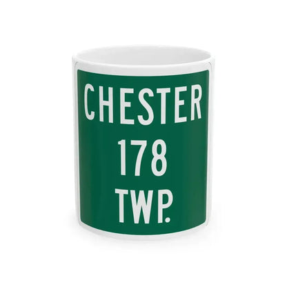 Chester Township Route 178 Morrow County Ohio (Ohio) (Road Sign) White Coffee Mug 11oz - Go Mug Yourself