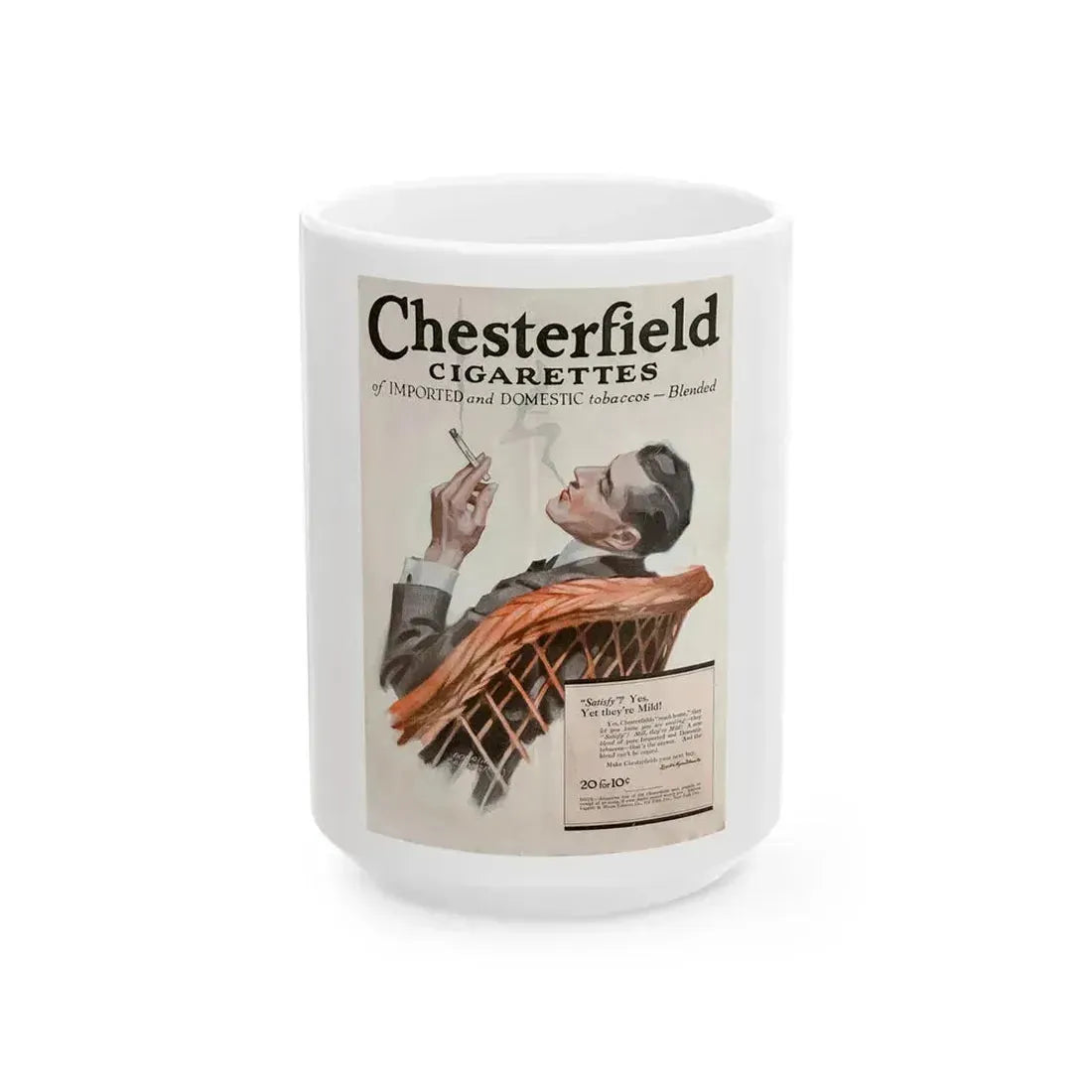 Chesterfield Cigarettes Magazine ad from Liggett & Myers Tobacco Co, 1917 - White Coffee Mug 15oz - Go Mug Yourself