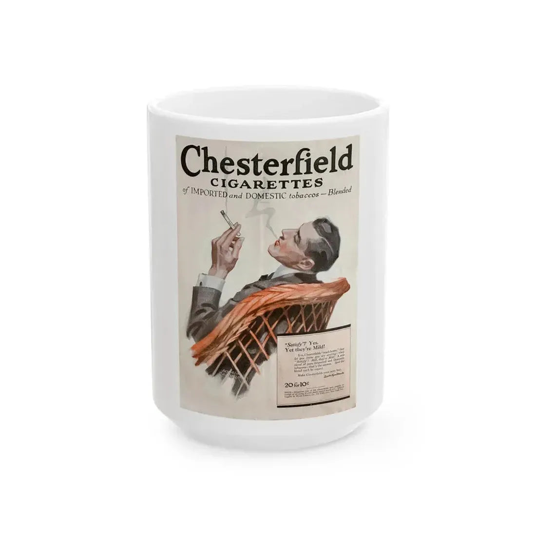 Chesterfield Cigarettes Magazine ad from Liggett & Myers Tobacco Co, 1917 - White Coffee Mug 15oz - Go Mug Yourself