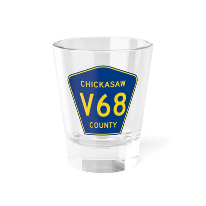 Chickasaw County Route V68 IA (Iowa) (Road Sign) Shot Glass 1.5oz 1.5oz - Go Mug Yourself