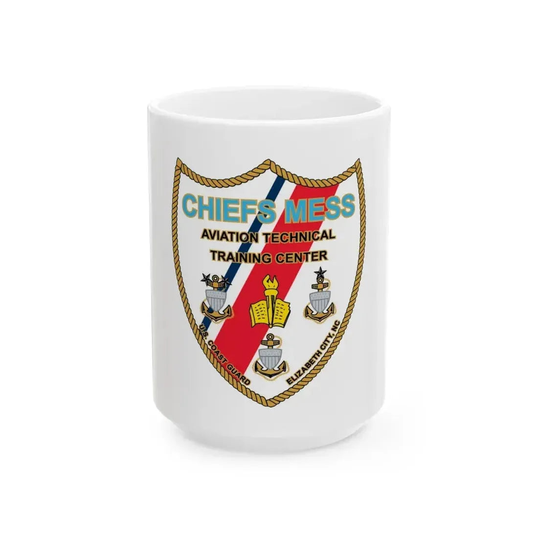 Chiefs Mess ATTC USCGC Elizabeth City NC (U.S. Coast Guard) White Coffee Mug 15oz - Go Mug Yourself