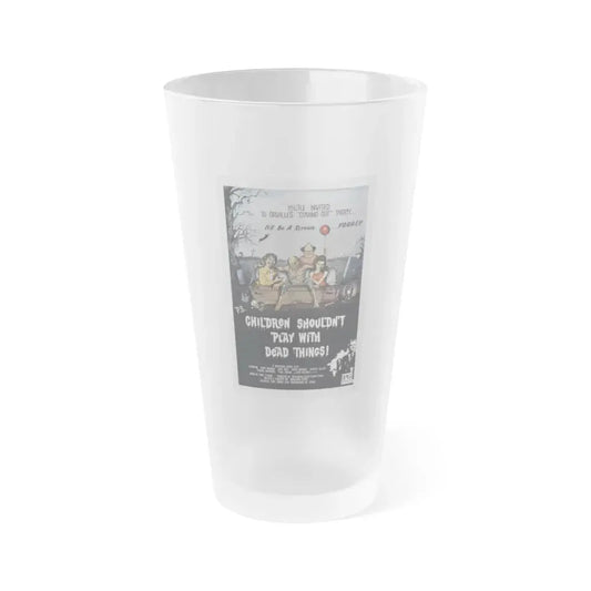 CHILDREN SHOULDN'T PLAY WITH DEAD THINGS 1972 Movie Poster - Frosted Pint Glass 16oz 16oz Frosted - Go Mug Yourself