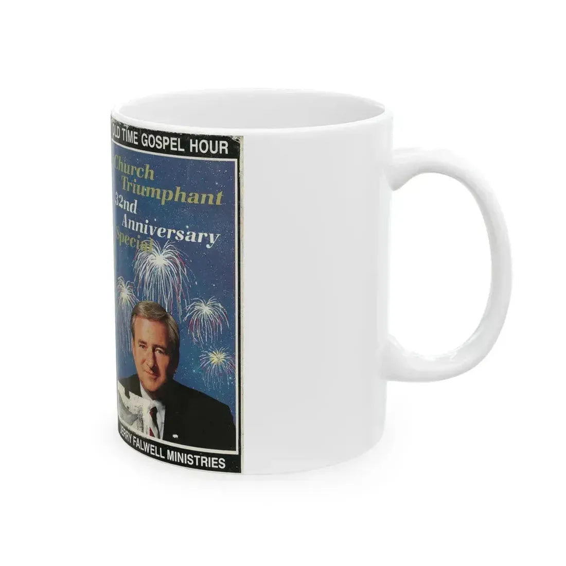 CHURCH TRIUMPHANT 32ND ANNIVERSARY SPECIAL OLD TIME GOSPEL HOUR JERRY FALWELL MINISTRIES (VHS COVER) - White Coffee Mug - Go Mug Yourself