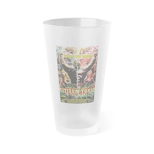CITIZEN TOXIE - THE TOXIC AVENGER IV 2000 Movie Poster - Frosted Pint Glass 16oz 16oz Frosted - Go Mug Yourself