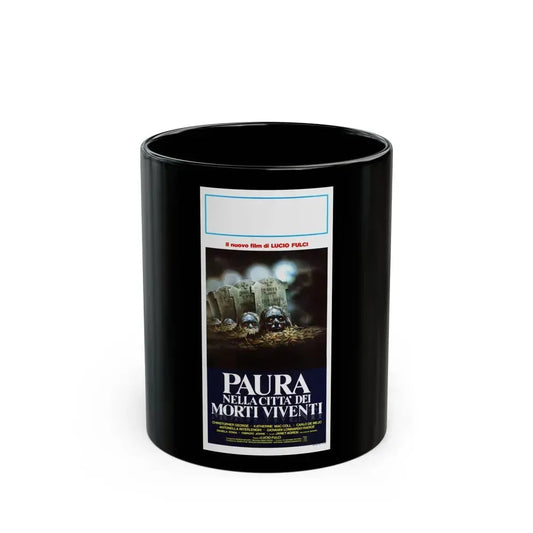 CITY OF THE LIVING DEAD (ITALIAN) 2 1980 Movie Poster - Black Coffee Mug 11oz - Go Mug Yourself