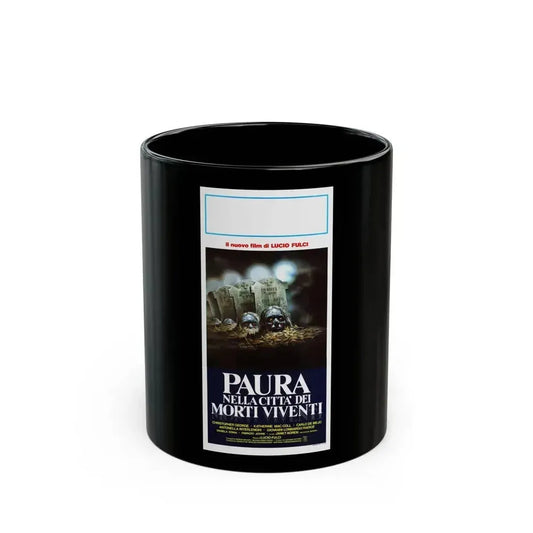 CITY OF THE LIVING DEAD (ITALIAN) 2 1980 Movie Poster - Black Coffee Mug 11oz - Go Mug Yourself