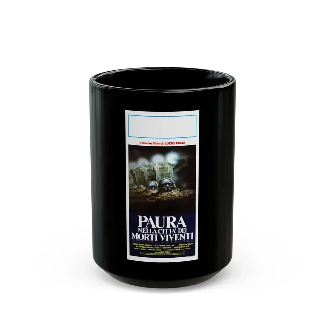 CITY OF THE LIVING DEAD (ITALIAN) 2 1980 Movie Poster - Black Coffee Mug 15oz - Go Mug Yourself