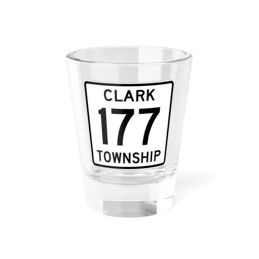 Clark Township Route 177 Holmes County Ohio (Ohio) (Road Sign) Shot Glass 1.5oz 1.5oz - Go Mug Yourself