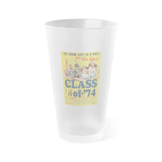 CLASS OF '74 1972 Movie Poster - Frosted Pint Glass 16oz 16oz Frosted - Go Mug Yourself