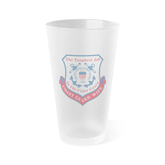 Coast Guard Wife (U.S. Coast Guard) Frosted Pint Glass 16oz-Go Mug Yourself