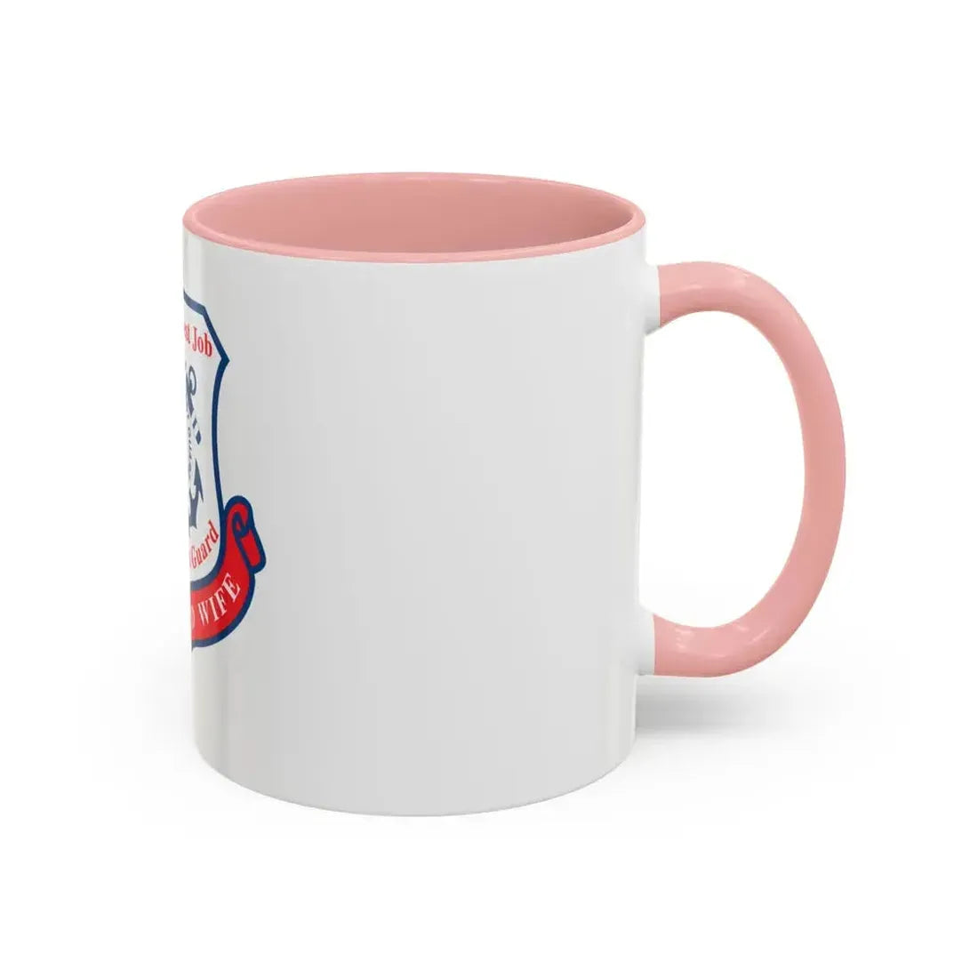 Coast Guard Wife (U.S. Coast Guard) Accent Coffee Mug - Go Mug Yourself
