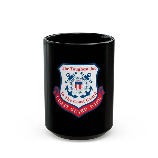Coast Guard Wife (U.S. Coast Guard) Black Coffee Mug 15oz - Go Mug Yourself