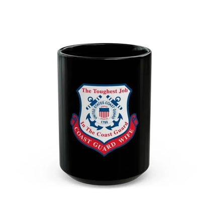 Coast Guard Wife (U.S. Coast Guard) Black Coffee Mug 15oz - Go Mug Yourself