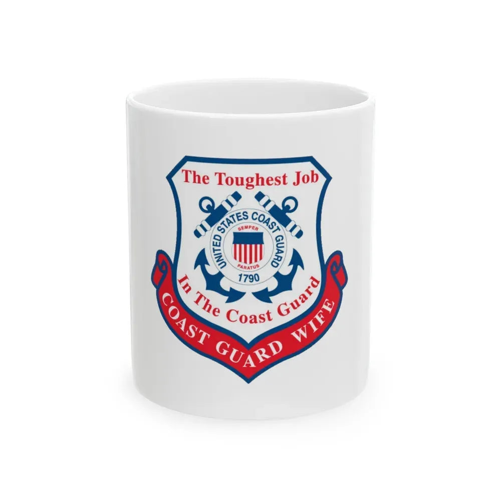 Coast Guard Wife (U.S. Coast Guard) White Coffee Mug 11oz - Go Mug Yourself