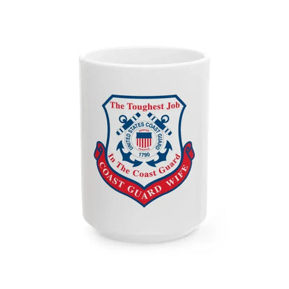 Coast Guard Wife (U.S. Coast Guard) White Coffee Mug 15oz - Go Mug Yourself