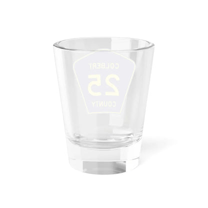 ColbertCounty25 (Alabama) (Road Sign) Shot Glass 1.5oz - Go Mug Yourself