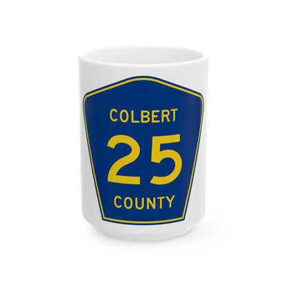 ColbertCounty25 (Alabama) (Road Sign) White Coffee Mug 15oz - Go Mug Yourself