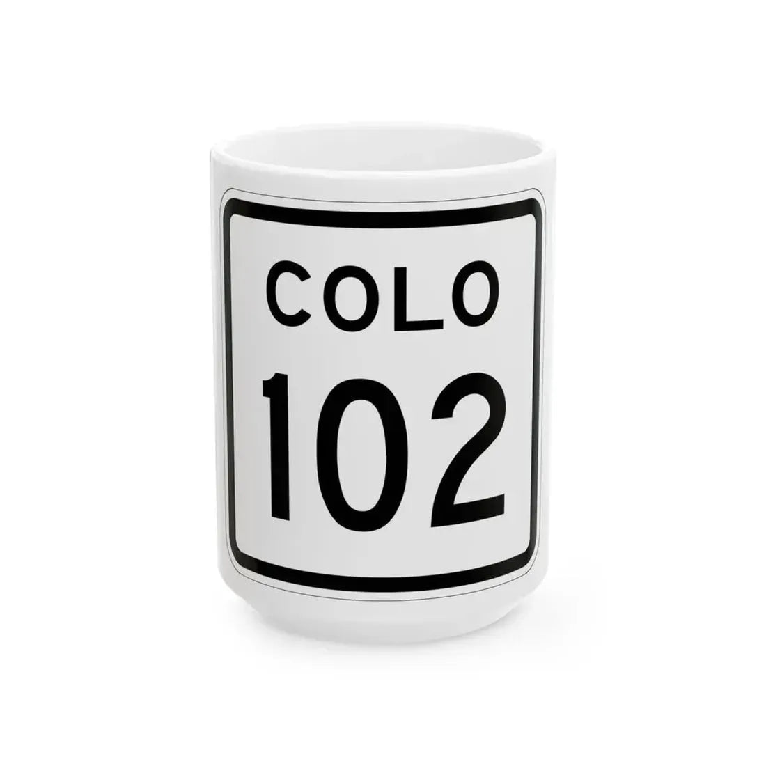 Colorado 102 1952 (Colorado) (Road Sign) White Coffee Mug 15oz - Go Mug Yourself