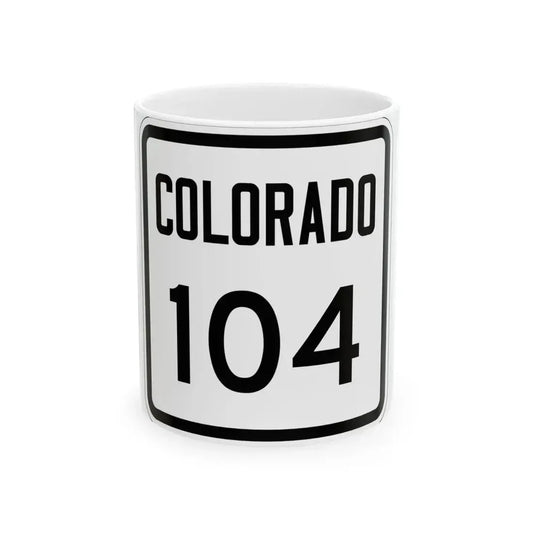 Colorado 104 1946 (Colorado) (Road Sign) White Coffee Mug 11oz - Go Mug Yourself