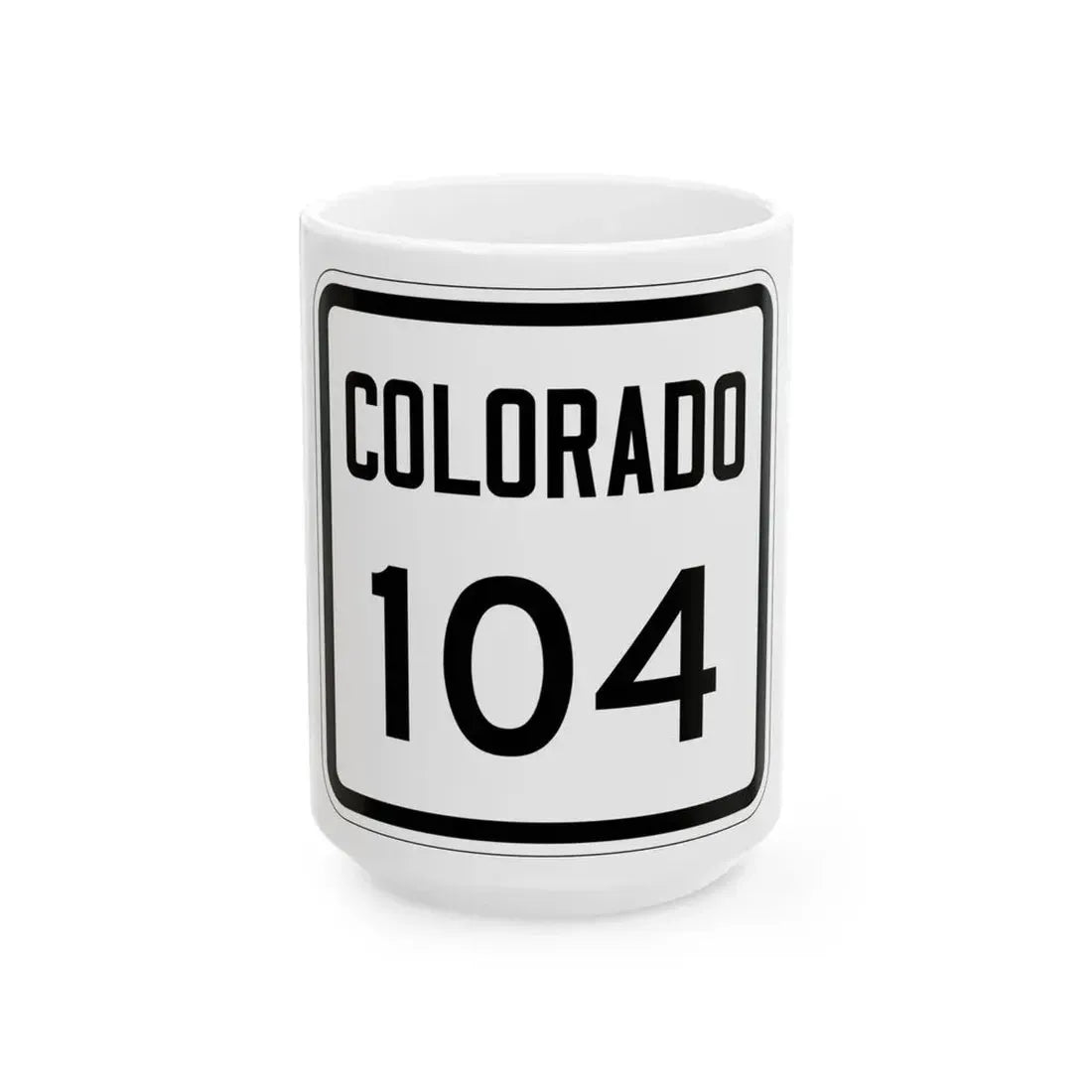 Colorado 104 1946 (Colorado) (Road Sign) White Coffee Mug 15oz - Go Mug Yourself