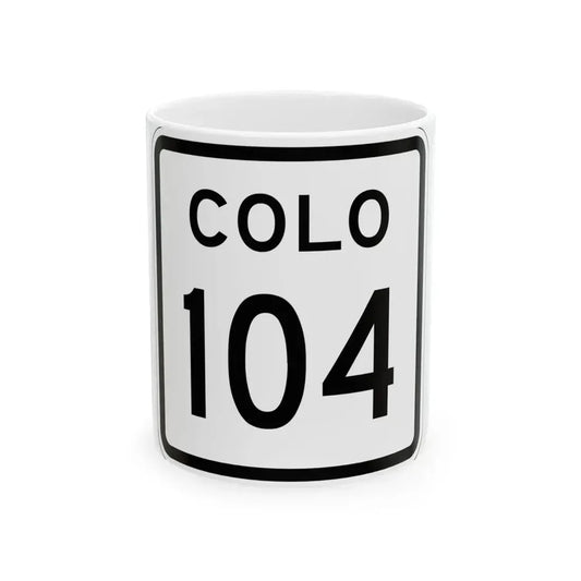 Colorado 104 1952 (Colorado) (Road Sign) White Coffee Mug 11oz - Go Mug Yourself