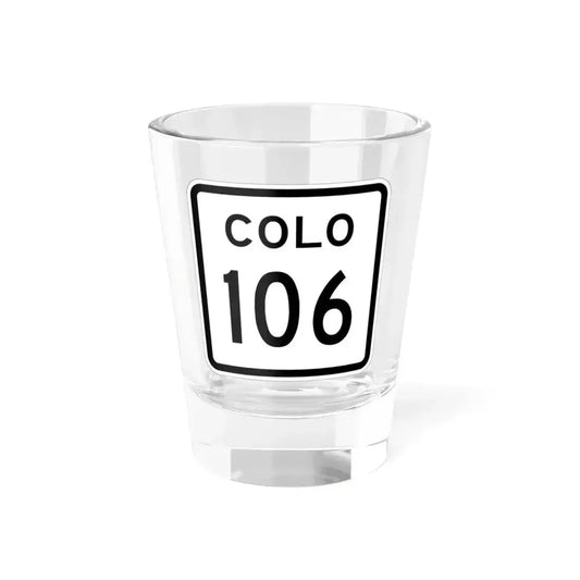 Colorado 106 1952 (Colorado) (Road Sign) Shot Glass 1.5oz 1.5oz - Go Mug Yourself