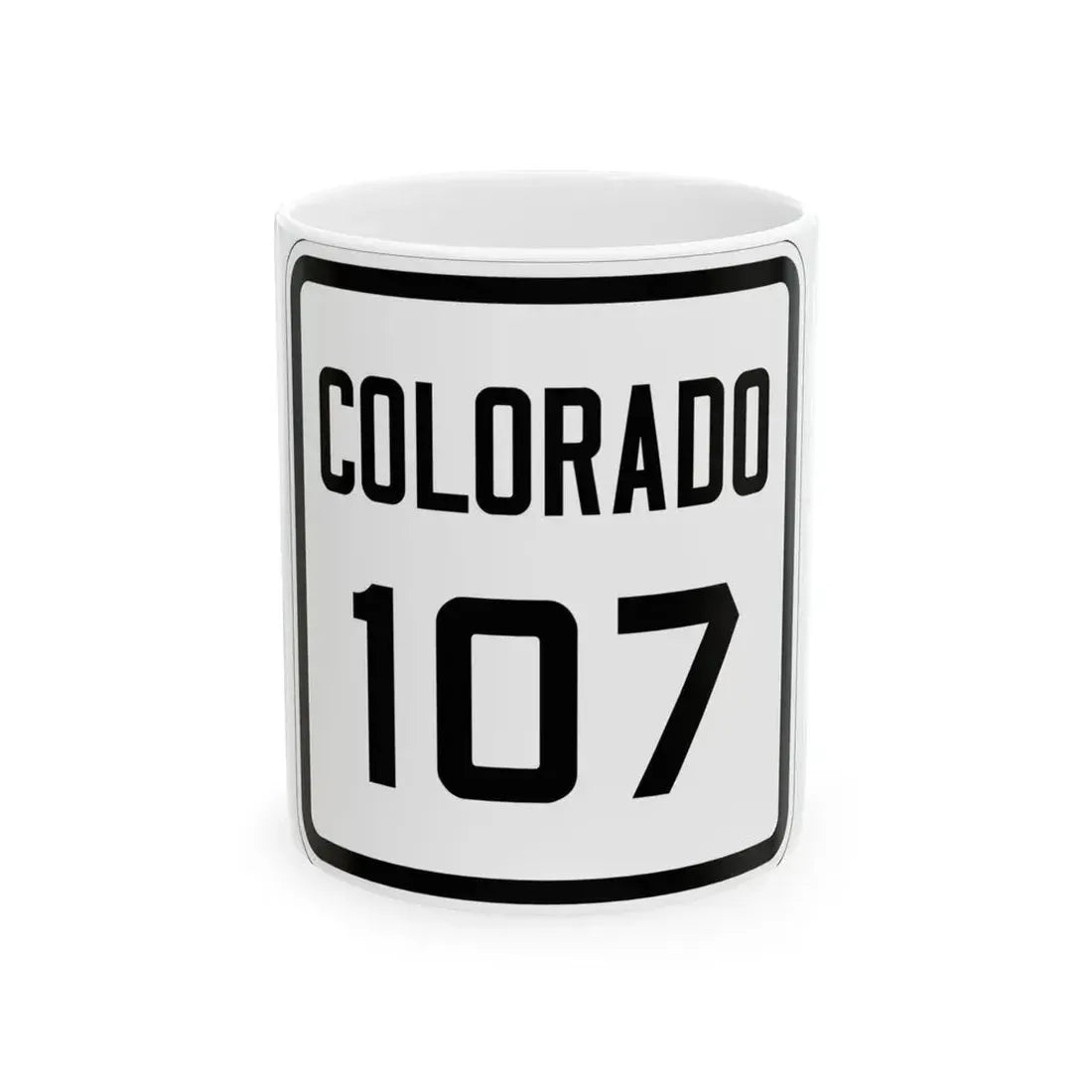 Colorado 107 1926 (Colorado) (Road Sign) White Coffee Mug 11oz - Go Mug Yourself