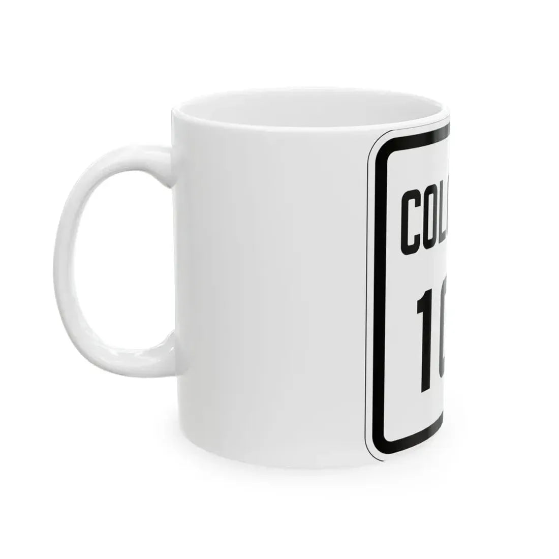 Colorado 107 1926 (Colorado) (Road Sign) White Coffee Mug - Go Mug Yourself
