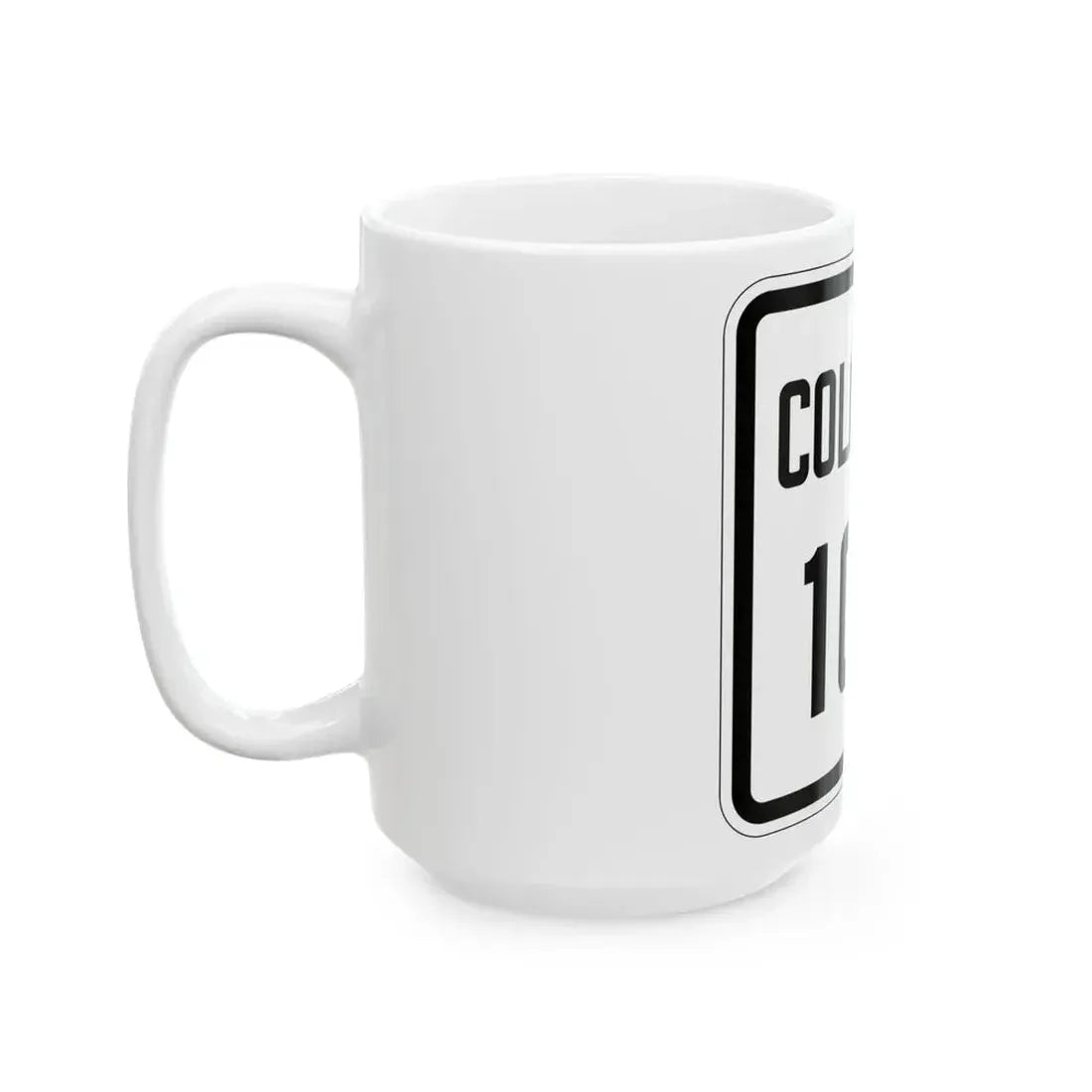 Colorado 107 1926 (Colorado) (Road Sign) White Coffee Mug - Go Mug Yourself