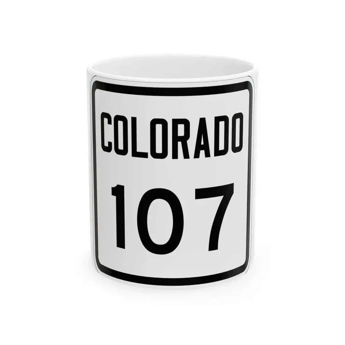 Colorado 107 1946 (Colorado) (Road Sign) White Coffee Mug 11oz - Go Mug Yourself