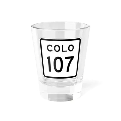 Colorado 107 1952 (Colorado) (Road Sign) Shot Glass 1.5oz 1.5oz - Go Mug Yourself