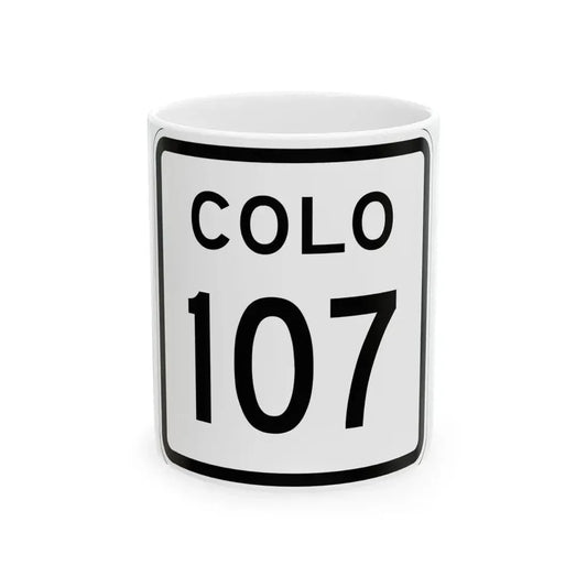 Colorado 107 1952 (Colorado) (Road Sign) White Coffee Mug 11oz - Go Mug Yourself