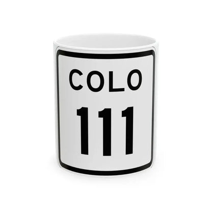 Colorado 111 1952 (Colorado) (Road Sign) White Coffee Mug 11oz - Go Mug Yourself