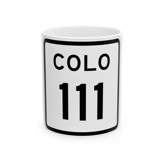 Colorado 111 1952 (Colorado) (Road Sign) White Coffee Mug 11oz - Go Mug Yourself