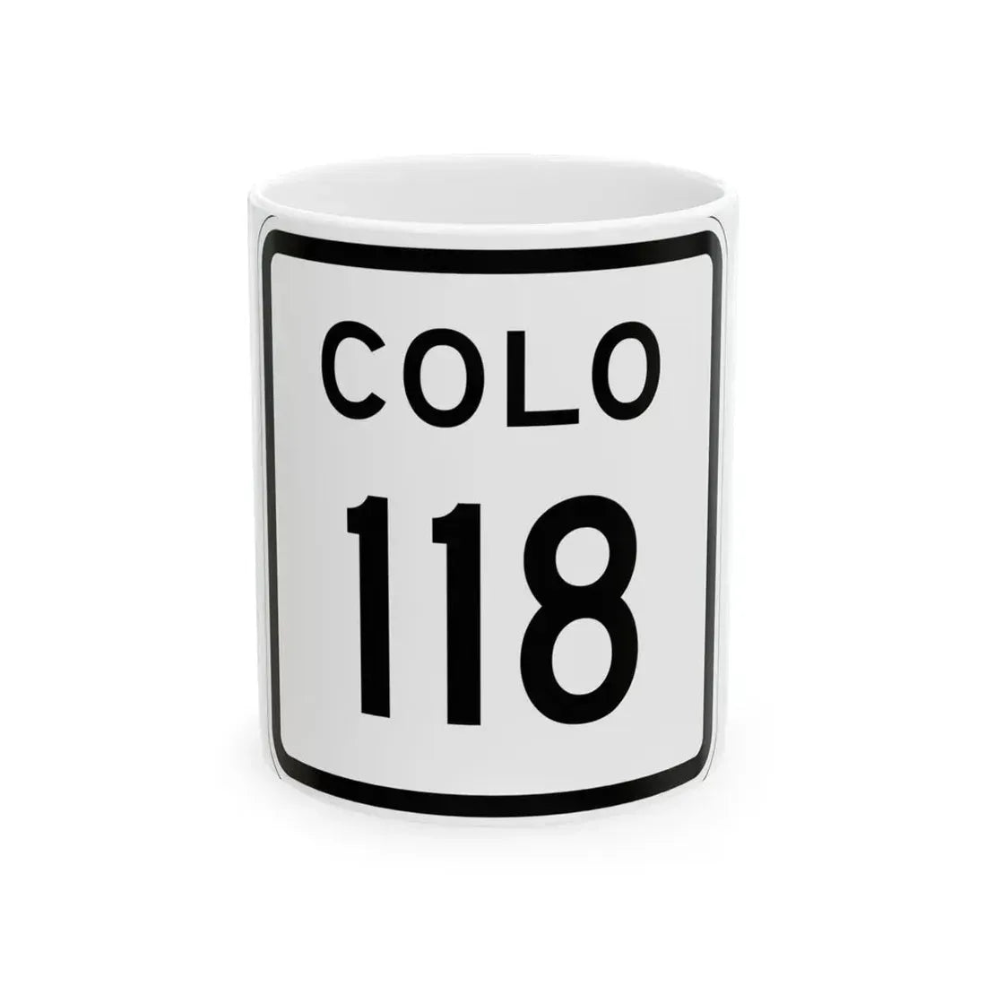 Colorado 118 1952 (Colorado) (Road Sign) White Coffee Mug 11oz - Go Mug Yourself
