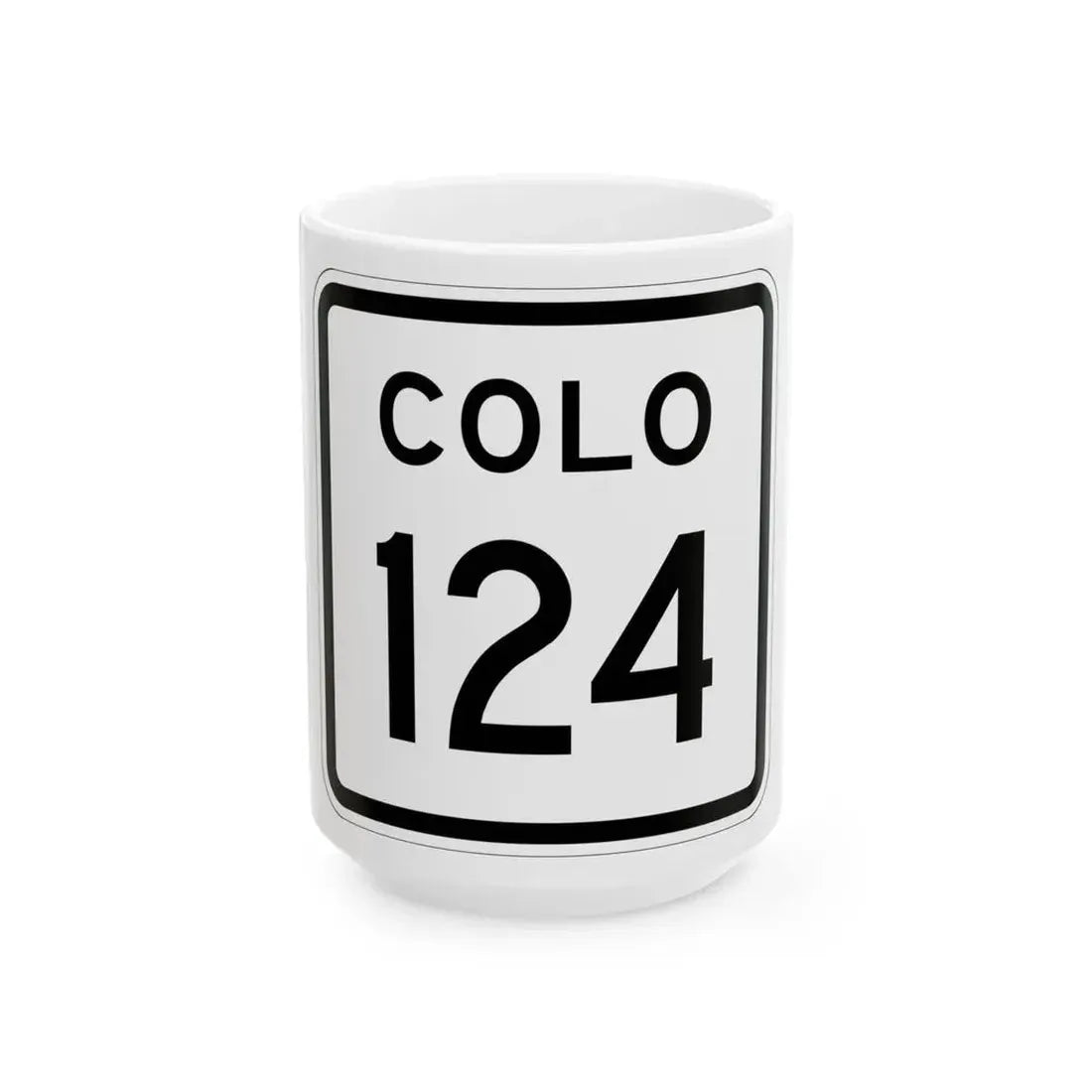 Colorado 124 1952 (Colorado) (Road Sign) White Coffee Mug 15oz - Go Mug Yourself