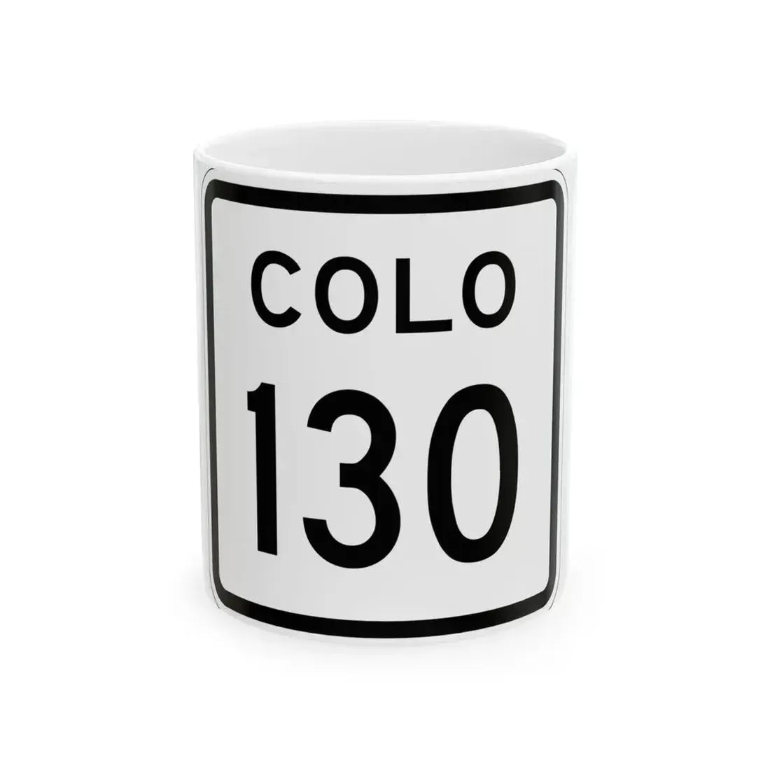 Colorado 130 1952 (Colorado) (Road Sign) White Coffee Mug 11oz - Go Mug Yourself