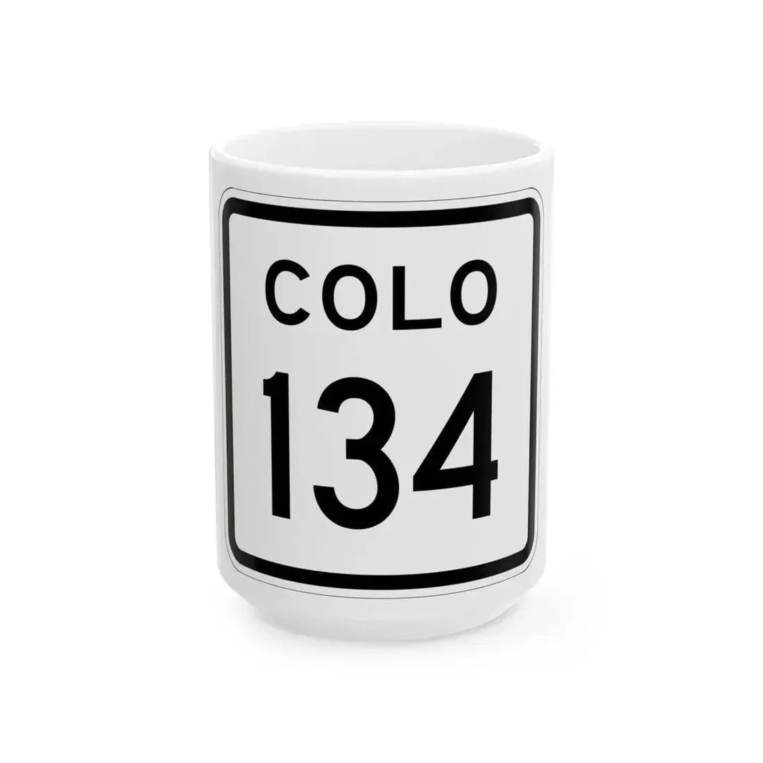 Colorado 134 1952 (Colorado) (Road Sign) White Coffee Mug 15oz - Go Mug Yourself