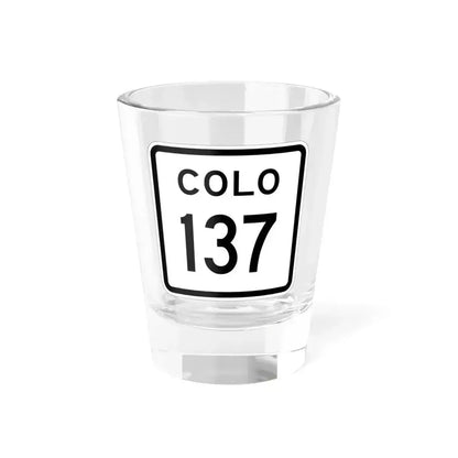 Colorado 137 1952 (Colorado) (Road Sign) Shot Glass 1.5oz 1.5oz - Go Mug Yourself