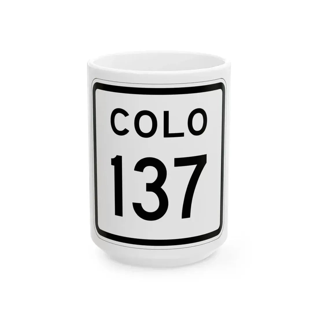 Colorado 137 1952 (Colorado) (Road Sign) White Coffee Mug 15oz - Go Mug Yourself